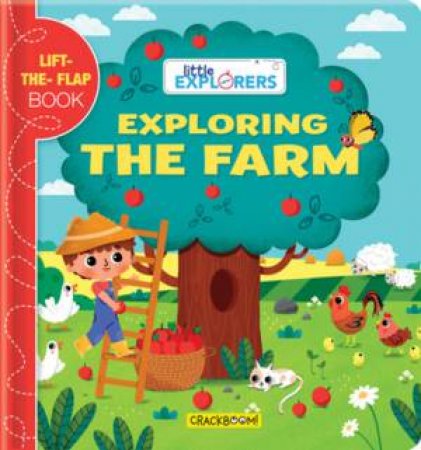 Little Explorers: Exploring The Farm by Sonia Baretti