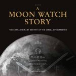 Moon Watch Story The Extraordinary Destiny Of The Omega Speedmaster
