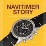 Navitimer Story The Epic Saga of The Breitling Chronograph