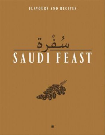 Saudi Feast: Flavours And Recipes