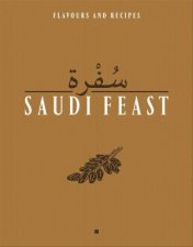 Saudi Feast Flavours And Recipes