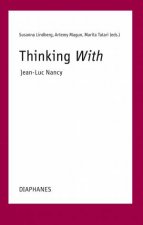 Thinking With  JeanLuc Nancy