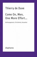 Come On Men One More Effort 