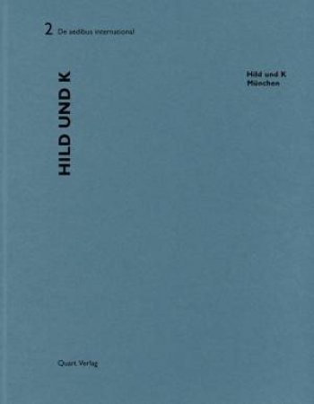Hild und K: De aedibus international 2 by WIRZ HEINZ