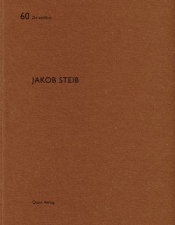 Jakob Steib: De Aedibus 60 by WIRZ HEINZ