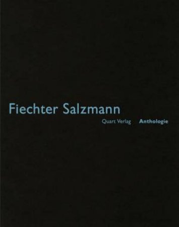 Fiechter Salzmann: Anthologie by Heinz Wirz
