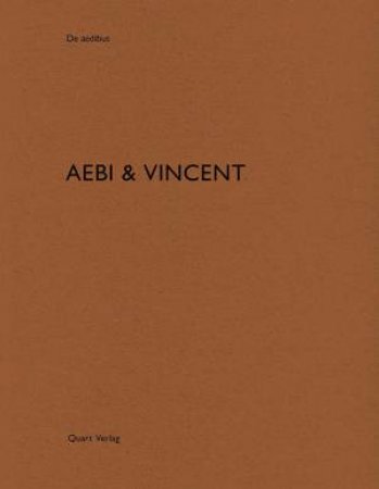 Aebi And Vincent: De Aedibus by Heinz Wirz