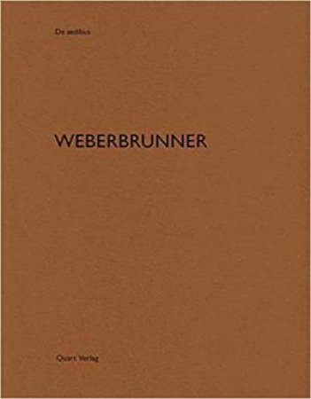 Weberbrunner: De aedibus by HEINZ WIRZ