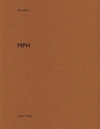 MPH: De Aedibus by Heinz Wirz