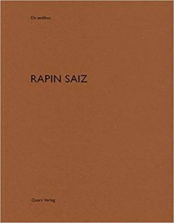 Rapin Saiz: De Aedibus by Heinz Wirz