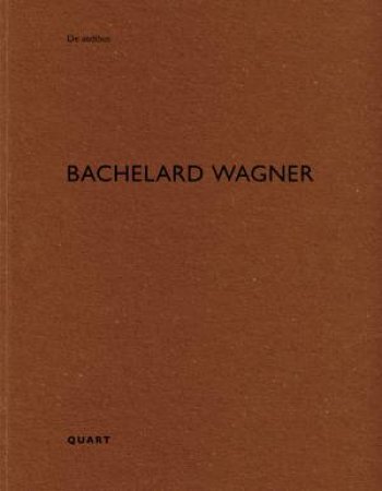 Bachelard Wagner: De Aedibus