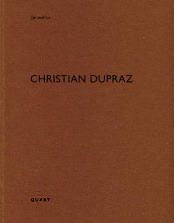 Christian Dupraz: De aedibus by Heinz Wirz