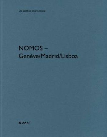 Nomos - Geneve/Lisboa/Madrid: De Aedibus International by Heinz Wirz