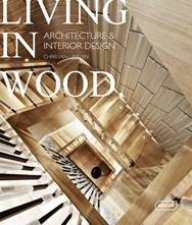 Living In Wood Architecture  Interior Design