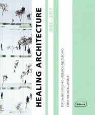 Healing Architecture 20042017 Forschung und Lehre Research And Teaching