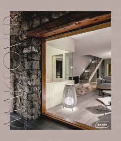 Makeover: Conversions and Extensions of Homes and Residential Spa by Chris van Uffelen