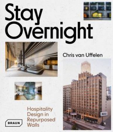 Stay Overnight by Chris van Uffelen