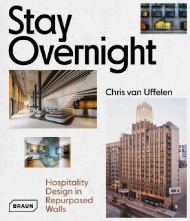 Stay Overnight by Chris van Uffelen
