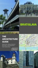 Bratislava The Architecture Guide