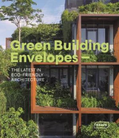 Green Building Envelopes by Sibylle Kramer