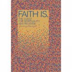 Faith Is The Quest For Spirituality And Religion