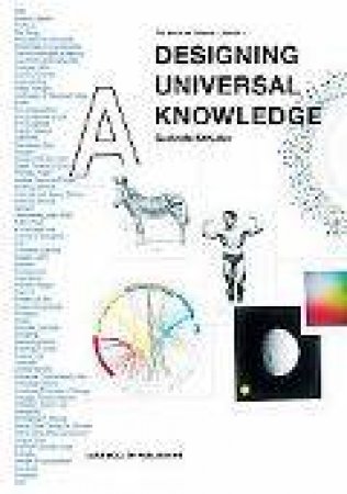 Designing Universal Knowledge: The World As Flatland - Report 1 by Gerlinde Schuller