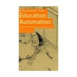 Education Automation Comprehensive Learning For Emergent Humanity