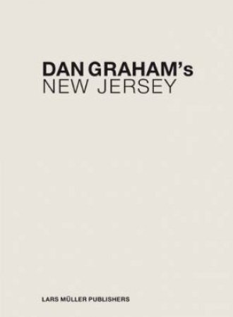 Dan Graham's New Jersey by WIGLEY & WASIUTA