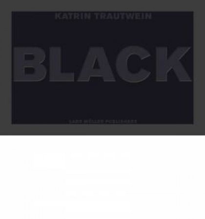 Schwarz Black by TRAUTWEIN KATRIN