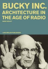Bucky Inc Architecture In The Age Of Radio