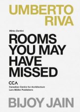 Rooms You May Have Missed Bijoy Jain Umberto Riva