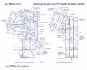 Reading Structures: Projects And Built Works, 1983 - 2011 by Guy Nordenson