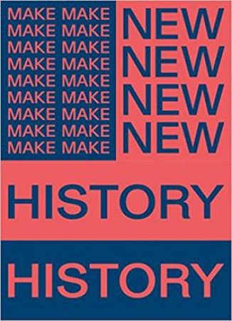 Make New History by Sharon Johnston & Mark Lee