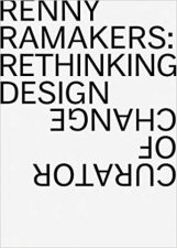 Renny Ramakers Rethinking Design  Curator of Change