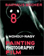 Laszlo MoholyNagy Painting Photography Film Bauhausbucher 8 1925