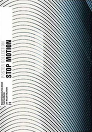 Stop Motion: Poster Collection 31 by Ellen Lupton &  Bettina Richter