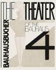 Theater Of The Bauhaus Bauhausbucher 4 1925