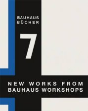 New Works From Bauhaus Workshops Bauhausbucher 7 1925