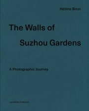 The Walls Of Suzhou Gardens A Photographic Journey