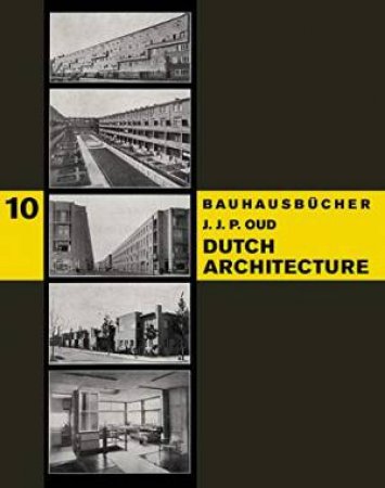 Dutch Architecture: Bauhausbucher 10 by Jacobus Johannes Pieter Oud