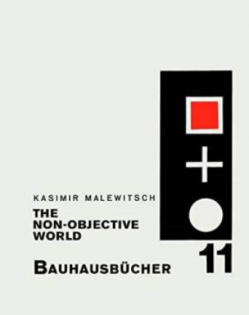 Non-Objective World: Bauhausbucher 11 by Kasimir Malevich