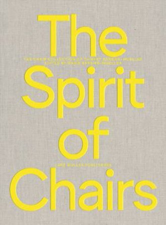 Spirit of Chairs: The Chair Collection of Thierry Barbier-Mueller by MARIE BARBIER-MUELLER