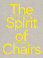 Spirit of Chairs The Chair Collection of Thierry BarbierMueller