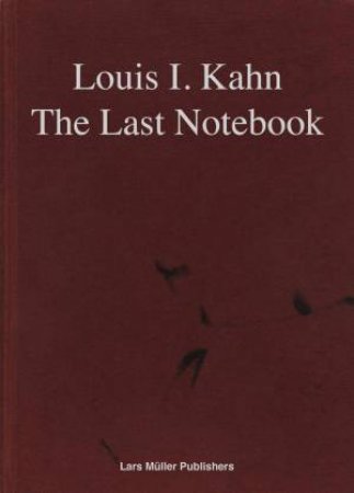 Louis I. Kahn: The Last Notebook: Four Freedoms Memorial, Roosevelt Island, New York by SUE ANN KAHN