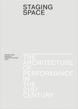 Staging Space The Architecture Of Performance In The 21st Century