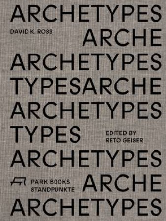 Archetypes: David K. Ross by Reto Geiser