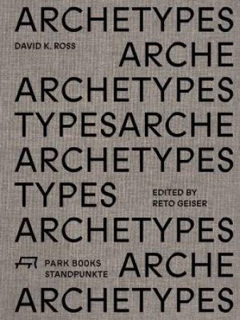 Archetypes: David K. Ross by Reto Geiser