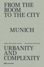 From The Room To The City Munich  Urbanity And Complexity