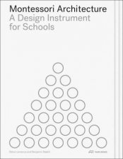 Montessori Architecture A Design Instrument for Schools