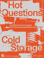 Hot QuestionsCold Storage Architecture from Austria The Permanent Exhibition at the Az W